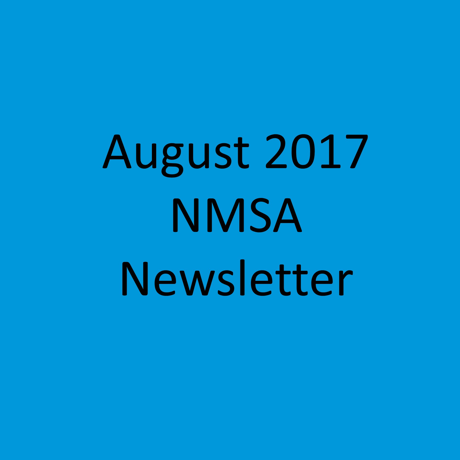 NMSA August 2017 Newsletter | Volume 1 Issue 1